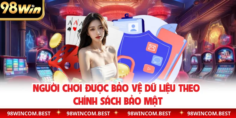 Người chơi được bảo vệ dữ liệu theo chính sách bảo mật 